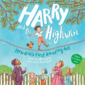 Paperback Harry and the Highwire: Houdini's First Amazing ACT Book