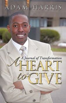 Paperback A Heart to Give: A Journal of Transformation Book