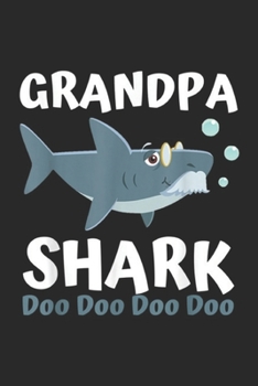 Grandpa Shark Doo Doo Doo Doo: Grandpa Shark Doo Doo Matching Family Sharks Set Journal/Notebook Blank Lined Ruled 6x9 100 Pages