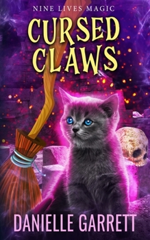 Cursed Claws - Book #3 of the Nine Lives Magic