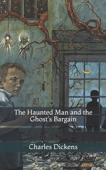 Paperback The Haunted Man and the Ghost's Bargain Book