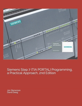 Paperback Siemens Step 7 (TIA PORTAL) Programming, a Practical Approach, 2nd Edition Book