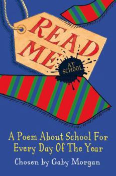 Paperback Read Me at School: A Poem About School for Every Day of the Year Book