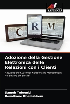 Paperback Adozione della Gestione Elettronica delle Relazioni con i Clienti [Italian] Book