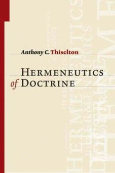 Hardcover The Hermeneutics of Doctrine Book