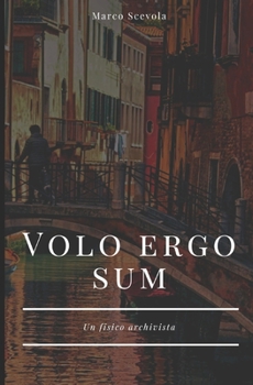 Volo ergo sum