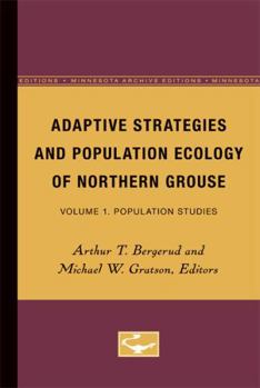 Paperback Adaptive Strategies and Population Ecology of Northern Grouse: Volume 1. Population Studies Book