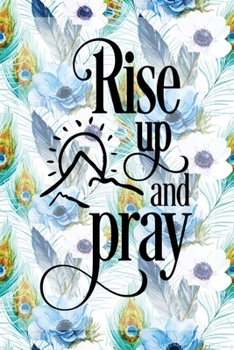 Paperback My Sermon Notes Journal: Rise Up And Pray - 100 Days to Record, Remember, and Reflect - Scripture Notebook - Prayer Requests - Blue Peacock Fea Book