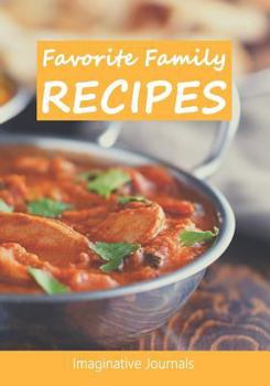 Paperback Favorite Family Recipes: Record and Preserve All Your Treasured Recipes Book