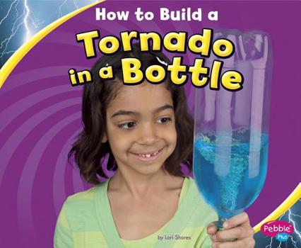 Paperback How to Build a Tornado in a Bottle Book