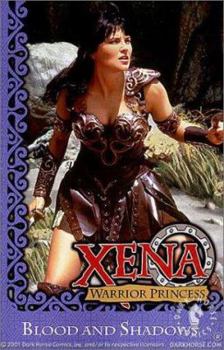Xena Warrior Princess: Blood and Shadows - Book #3 of the Xena (collected editions)
