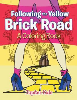 Paperback Following the Yellow Brick Road (A Coloring Book) Book