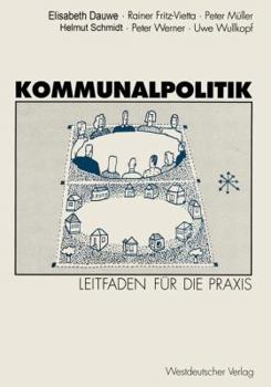 Paperback Kommunalpolitik: Leitfaden Für Die PRAXIS Mit Illustrationen Von Godehard Bettels [German] Book