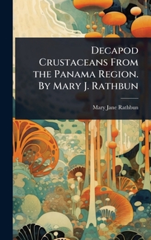 Hardcover Decapod Crustaceans From the Panama Region. By Mary J. Rathbun Book