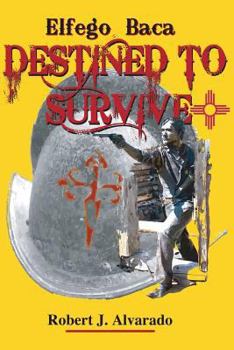 Paperback Elfego Baca, Destined to Survive Book
