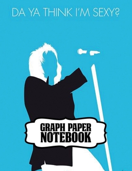 Paperback Notebook: Rod Stewart British Rock Singer Songwriter Best-Selling Music Artists Of All Time Great American Songbook Billboard Ho Book