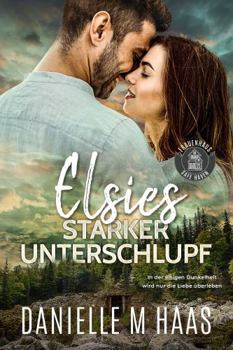 Elsies STARKER UNTERSCHLUPF (Frauenhaus Safe Haven) (German Edition)