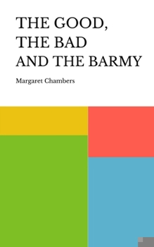 Paperback The Good, the Bad and the Barmy Book