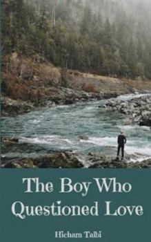 Paperback The Boy Who Questioned Love: A Short Story Book