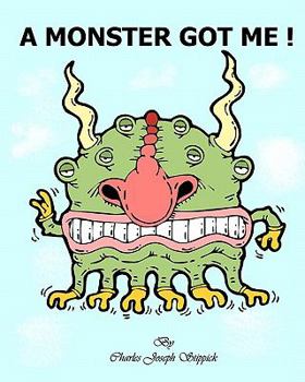 Paperback A Monster Got Me! Book