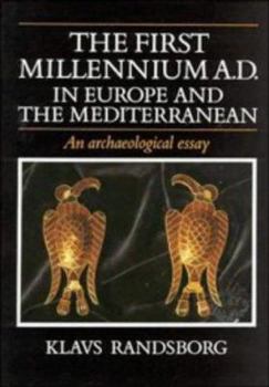 Paperback The First Millennium AD in Europe and the Mediterranean: An Archaeological Essay Book