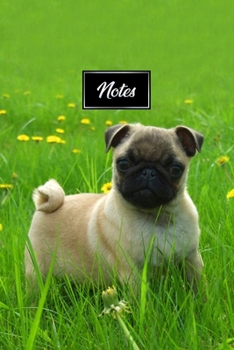 Pug Dog Pup Puppy Doggie Notebook Bullet Journal Diary Composition Book Notepad - Flowery Meadow: Cute Animal Pet Owner Composition Book with 100 Unruled Plain Blank Paper Pages in 6” x 9” Inch