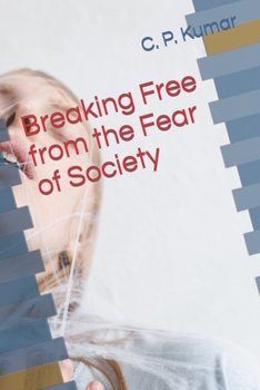 Paperback Breaking Free from the Fear of Society Book