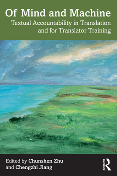 Paperback Of Mind and Machine: Textual Accountability in Translation and for Translator Training Book