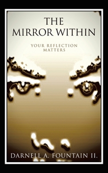 Hardcover The Mirror Within: Your Reflection Matters Book