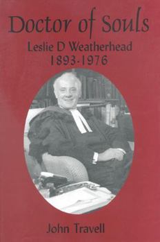 Paperback Doctor of Souls: Leslie D. Weatherhead 1893-1976 Book