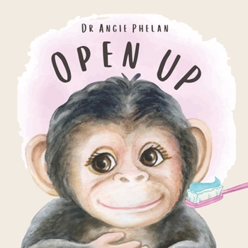 Paperback Open Up: - it's time to brush your teeth! Book