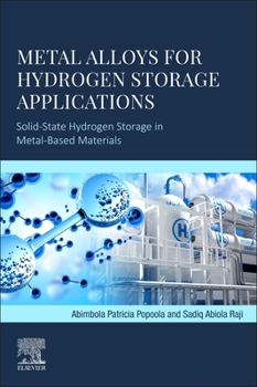 Paperback Metal Alloys for Hydrogen Storage Applications: Solid-State Hydrogen Storage in Metal-Based Materials Book