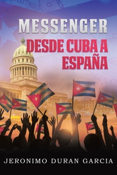 Paperback Messenger Desde Cuba A España [Spanish] Book