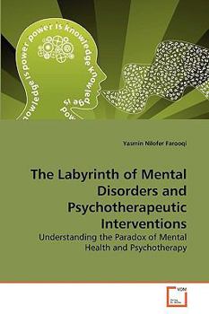 Paperback The Labyrinth of Mental Disorders and Psychotherapeutic Interventions Book