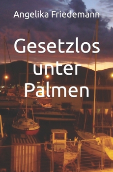 Gesetzlos unter Palmen (German Edition) - Book #1 of the Mallorca