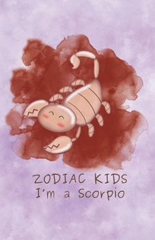 Paperback Zodiac Kids: I'm a Scorpio Book
