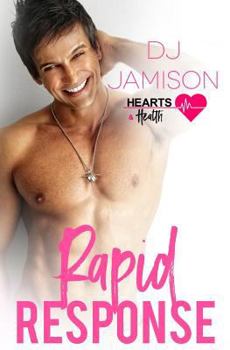Rapid Response - Book #8 of the Hearts and Health