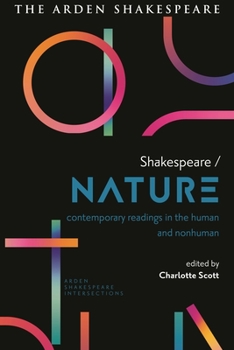 Hardcover Shakespeare / Nature: Contemporary Readings in the Human and Non-Human Book