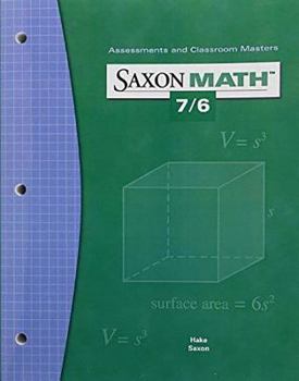 Paperback Saxon Math 7/6: Assessments & Classroom Masters Book