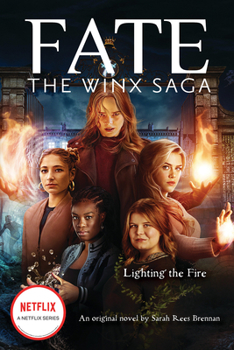 Paperback Lighting the Fire (Fate: The Winx Saga: An Original Novel) Book