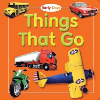 Hardcover Things That Go Early Days Board Book