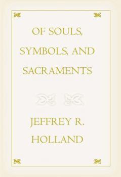 Hardcover Of Souls, Symbols, and Sacraments Book