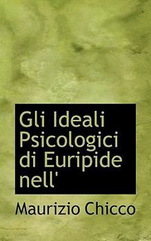 Paperback Gli Ideali Psicologici Di Euripide Nell' [Italian] Book