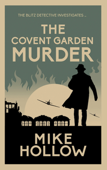 The Covent Garden Murder - Book #8 of the Blitz Detective