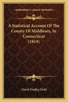 A Statistical Account of the County of Middlesex, in Connecticut