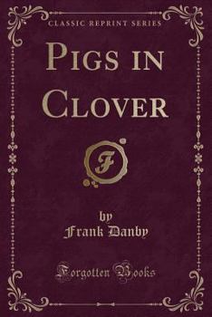 Paperback Pigs in Clover (Classic Reprint) Book