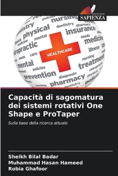 Paperback Capacità di sagomatura dei sistemi rotativi One Shape e ProTaper [Italian] Book