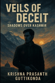 Paperback Veils of Deceit: Shadows over Kashmir Book
