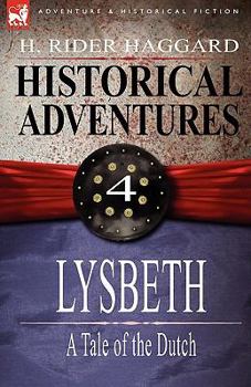 Lysbeth: A Tale Of The Dutch