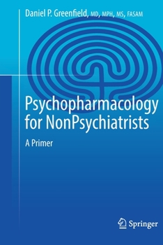 Paperback Psychopharmacology for Nonpsychiatrists: A Primer Book